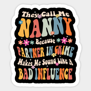 Nanny They call Me Nanny Sticker